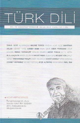 Türk Dili Aylık Dil ve Edebiyat Dergisi - Sayı: 757  108    Ocak