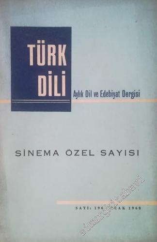 Türk Dili Aylık Dil ve Edebiyat Dergisi: Sinema Özel Sayısı - Sayı : 196  Cilt: 16    Ocak 1968