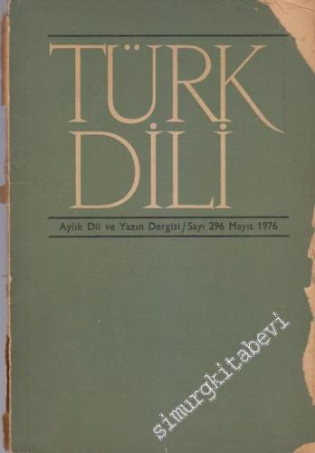 Türk Dili Aylık Dil ve Yazın Dergisi - 296 XXXIII 26 Mayıs