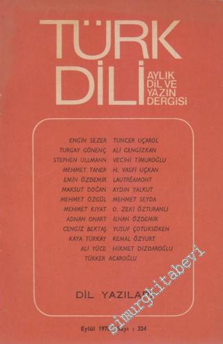 Türk Dili Aylık Dil ve Yazın Dergisi: Dil Yazıları - Sayı : 324  XXXVIII  27  Eylül 1978