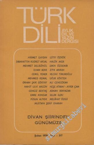 Türk Dili, Aylık Dil ve Yazın Dergisi: Divan Şiirinden Günümüze - 317 