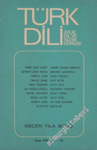 Türk Dili Aylık Dil ve Yazın Dergisi: Geçen Yıla Bakış - 316  XXXVII  27  Ocak 1978