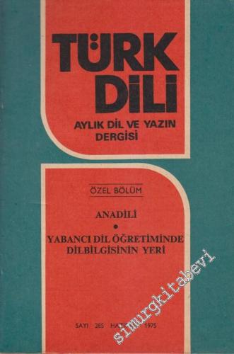 Türk Dili Aylık Dil ve Yazın Dergisi - Özel Bölüm - Anadili - Yabancı 