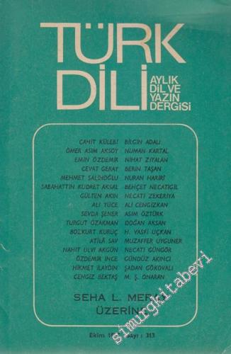 Türk Dili, Aylık Dil ve Yazın Dergisi, Seha L. Meray Üzerine - 313  XXXVI  27  Ekim