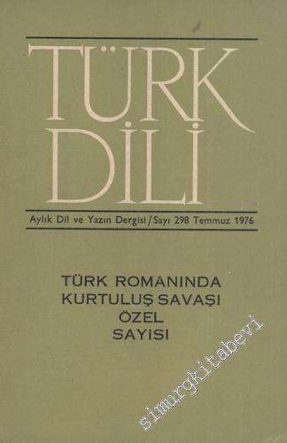 Türk Dili Aylık Dil ve Yazın Dergisi - Türk Romanında Kurtuluş Savaşı 
