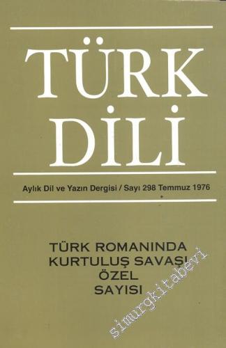 Türk Dili Aylık Dil ve Yazın Dergisi - Türk Romanında Kurtuluş Savaşı 