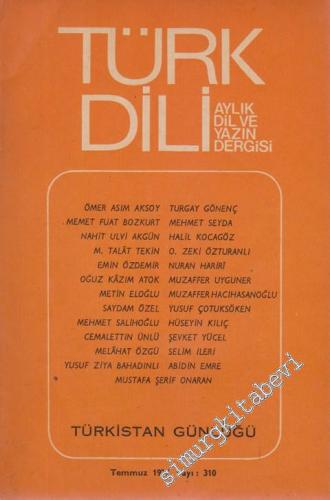 Türk Dili, Aylık Dil ve Yazın Dergisi, Türkistan Günlüğü - 310  XXXVI  27  Temmuz 1977