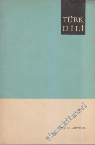Türk Dili Aylık Fikir ve Edebiyat Dergisi  - 155  XIII    Ağustos