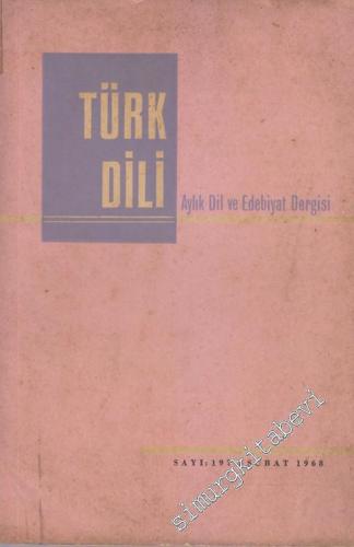 Türk Dili Aylık Fikir ve Edebiyat Dergisi  - 197  XVI    Şubat