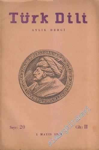 Türk Dili Aylık Fikir ve Edebiyat Dergisi - 20  2    Mayıs
