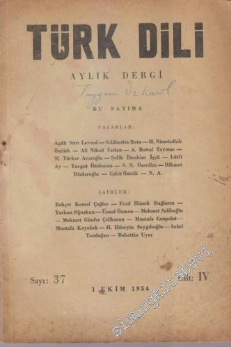 Türk Dili Aylık Fikir ve Edebiyat Dergisi - 37  4    Ekim