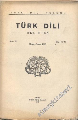 Türk Dili Belleten - Sayı: 12-13       Ocak - Aralık