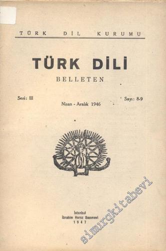 Türk Dili Belleten - Sayı: 8-9 Seri: 3 Nisan - Aralık