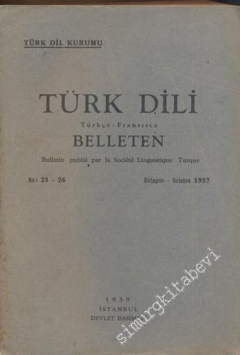 Türk Dili Belleten Türkçe - Fransızca - Sayı:23-26 1937 Eylül