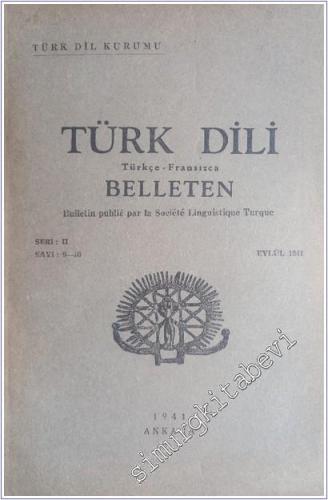 Türk Dili Belleten Türkçe - Fransızca  - Sayı: 9 - 10  Seri: 2    Eylül 1941
