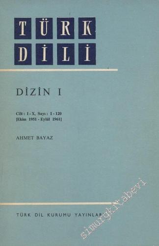 Türk Dili Dergisi Dizin 4 Cilt TAKIM - Yıl: 1951 - 1991; Sayı: 1 - 480 -