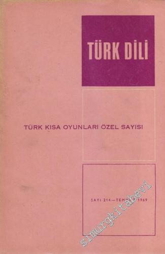 Türk Dili Dergisi Türk Kısa Oyunları Özel Sayısı - Sayı: 214 20 18 Tem