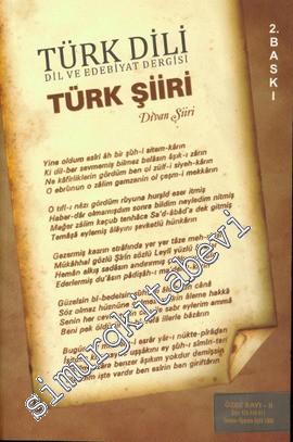 Türk Dili Dergisi Türk Şiiri Özel Sayısı 2: Divan Şiiri - Sayı: 415 - 416 - 417  Cilt: LII  Yıl: 36  Temmuz - Ağustos - Eylül 2011
