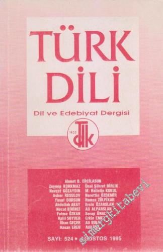 Türk Dili Dil ve Edebiyat Dergisi  - 524      Ağustos