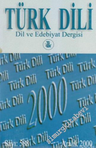Türk Dili Dil ve Edebiyat Dergisi - 588 Aralık