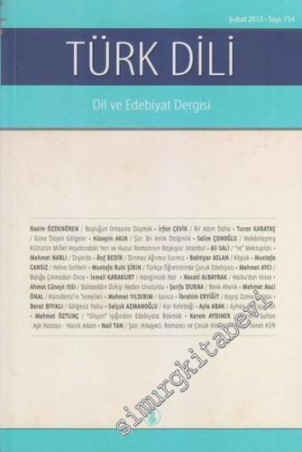 Türk Dili: Dil ve Edebiyat Dergisi - Sayı: 734 Şubat