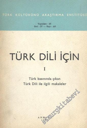 Türk Dili İçin 1: Türk Basında Çıkan Türk Dili ile İlgili Makaleler