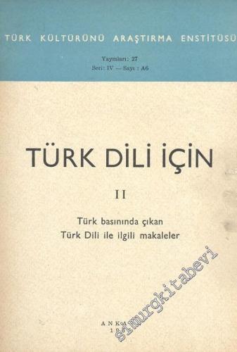 Türk Dili İçin 2: Türk Basında Çıkan Türk Dili ile İlgili Makaleler