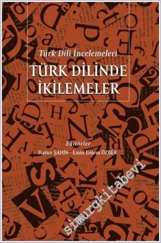 Türk Dili İncelemeleri - Türk Dilinde İkilemeler -        2025