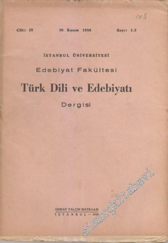 Türk Dili ve Edebiyatı Dergisi - Cilt: 4, 30 Kasım 1950, Sayı 1-2