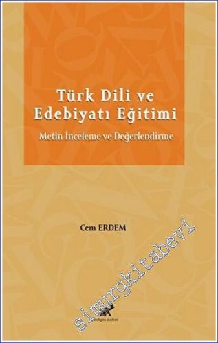 Türk Dili ve Edebiyatı Eğitimi Metin İnceleme ve Değerlendirme - 2022