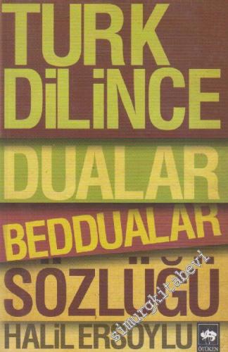Türk Dilince Dualar Beddualar Sözlüğü -