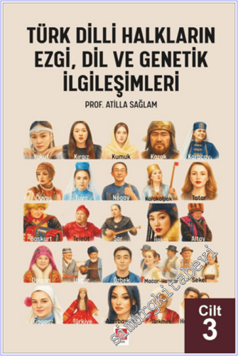 Türk Dilli Halkların Ezgi, Dil ve Genetik İlgileşimleri Cilt 3 - 2026
