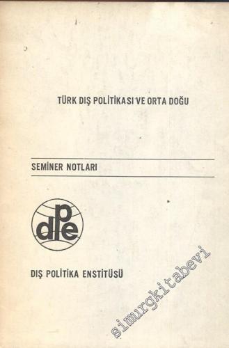 Türk Dış Politikası Ve Ortadoğu: Seminer Notları -