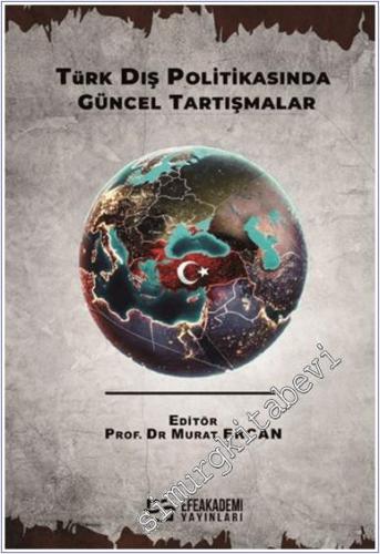 Türk Dış Politikasında Güncel Tartışmalar -        2024