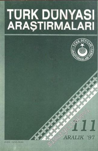 Türk Dünyası Araştırmaları Dergisi - Sayı: 111      Aralık