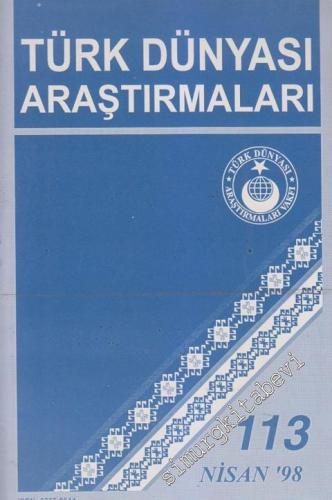 Türk Dünyası Araştırmaları Dergisi  - Sayı: 113      Nisan