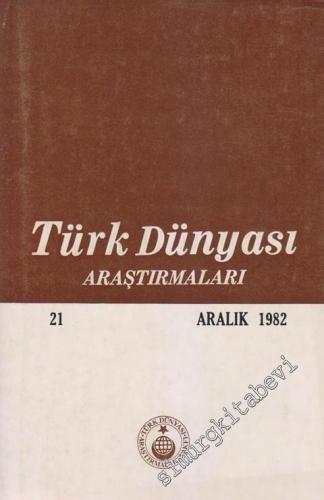 Türk Dünyası Araştırmaları Dergisi - Sayı: 21 Aralık