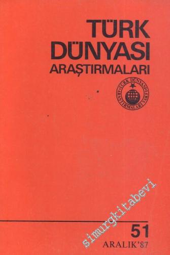 Türk Dünyası Araştırmaları Dergisi - Sayı: 51 Aralık