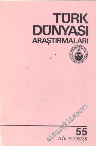 Türk Dünyası Araştırmaları Dergisi - Sayı: 55      Ağustos