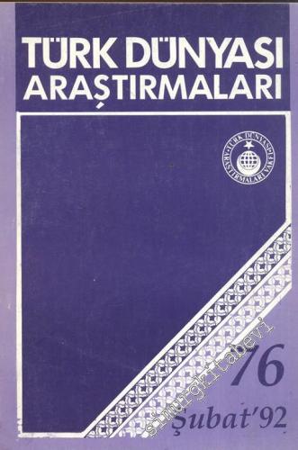 Türk Dünyası Araştırmaları Dergisi - Sayı: 76      Şubat