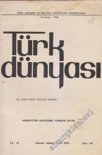 Türk Dünyası Üç Aylık Fikir - Kültür Dergisi - Dosya: Hürriyetini Kayb