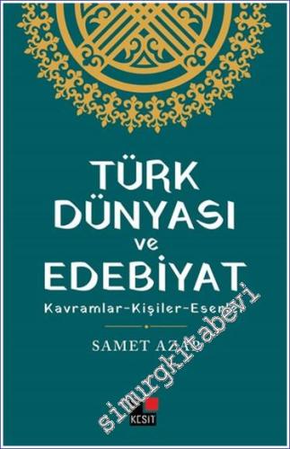 Türk Dünyası ve Edebiyat : Kavramlar Kişiler Eserler - 2023