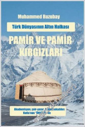 Türk Dünyasının Altın Halkası: Pamir ve Pamir Kırgızları - 2025
