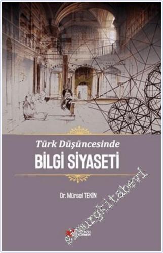 Türk Düşüncesinde Bilgi Siyaseti -        2025