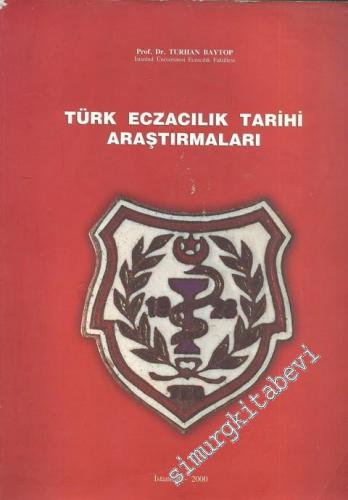 Türk Eczacılık Tarihi Araştırmaları