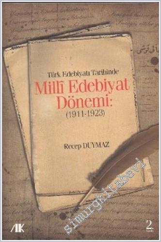 Türk Edebiyat Tarihinde Milli Edebiyat Dönemi 1911 - 1923 -        2011