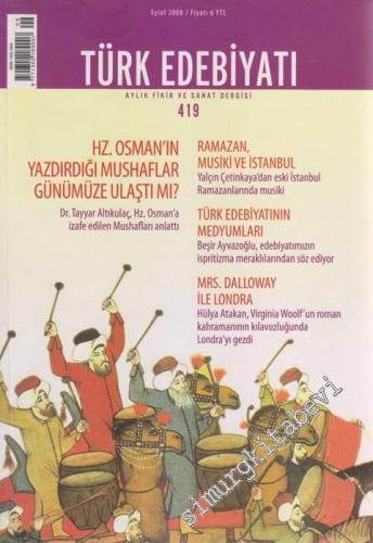 Türk Edebiyatı Aylık Fikir ve Sanat Dergisi - Dosya: Hz. Osman'ın Yazd