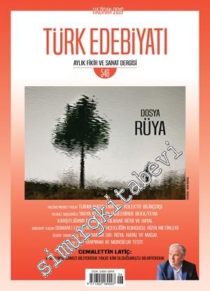 Türk Edebiyatı Aylık Fikir ve Sanat Dergisi - Rüya - Sayı: 548    Yıl:   Haziran