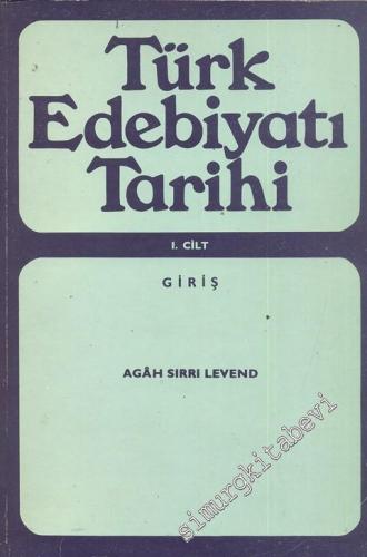 Türk Edebiyatı Tarihi, Cilt 1: Giriş -