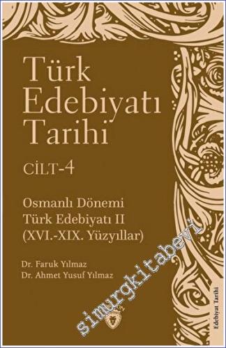 Türk Edebiyatı Tarihi Cilt 4: Osmanlı Dönemi Türk Edebiyatı II (XVI. - XIX. Yüzyıllar) - 2023